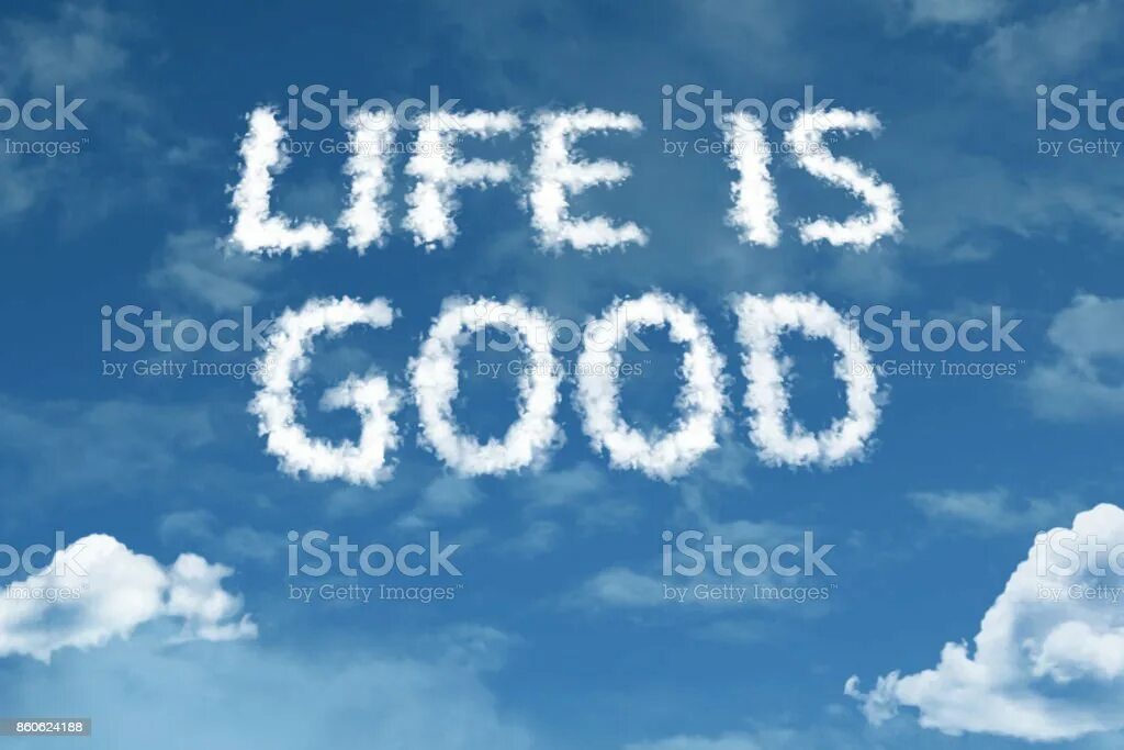 When is life good. Life is good картинки. Life is good надпись. The good Life надпись. Картинки со словом Life is good.