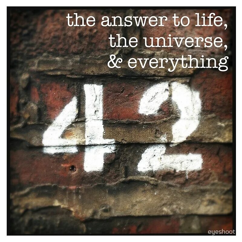 42 главный вопрос жизни вселенной. 42 life universe and everything. ответ на смысл жизни 42. life universe 42. what is the answer to life, the universe, and everything.