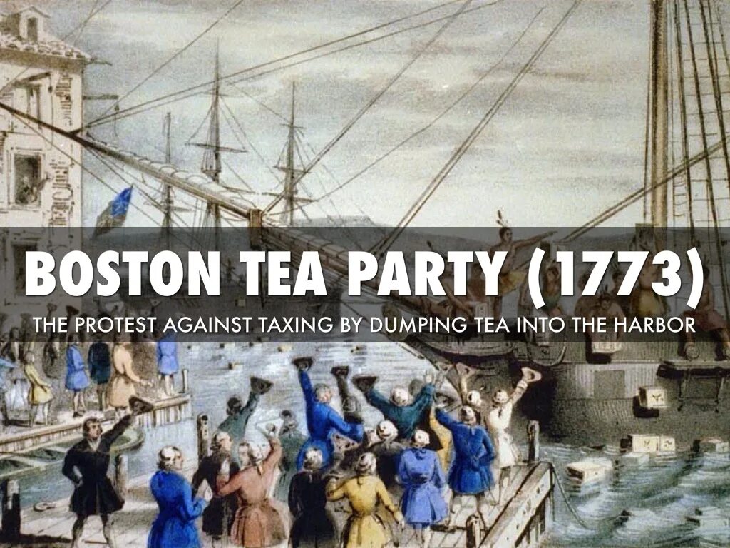 Суть бостонского чаепития. Бостонское чаепитие 1773. Бостонское чаепитие (Boston Tea Party) — США. Boston Tea Party 1773. 1773 Год Бостонское чаепитие.