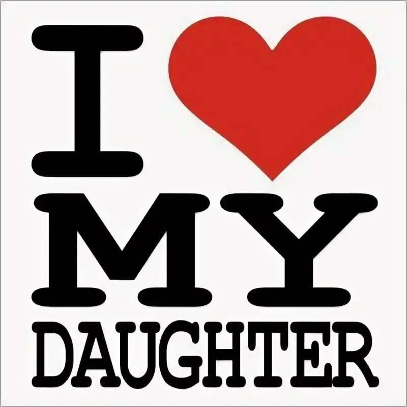 My daughter friend 1. I Love дочь. I Love my daughter открытка. Daughter надпись. Картинка i Love my girlfriend.