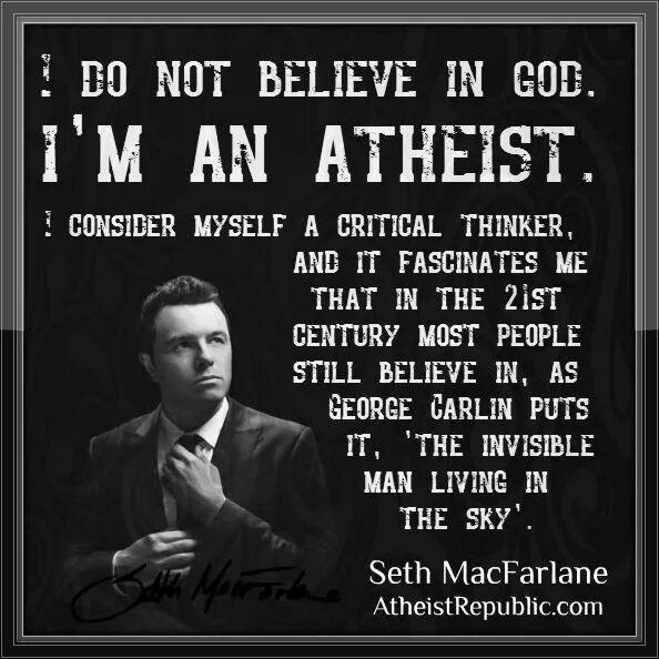 Atheist quotes. Quotes about Atheist. Джордж Карлин атеист. "The Invisible man" quotes. Consider myself