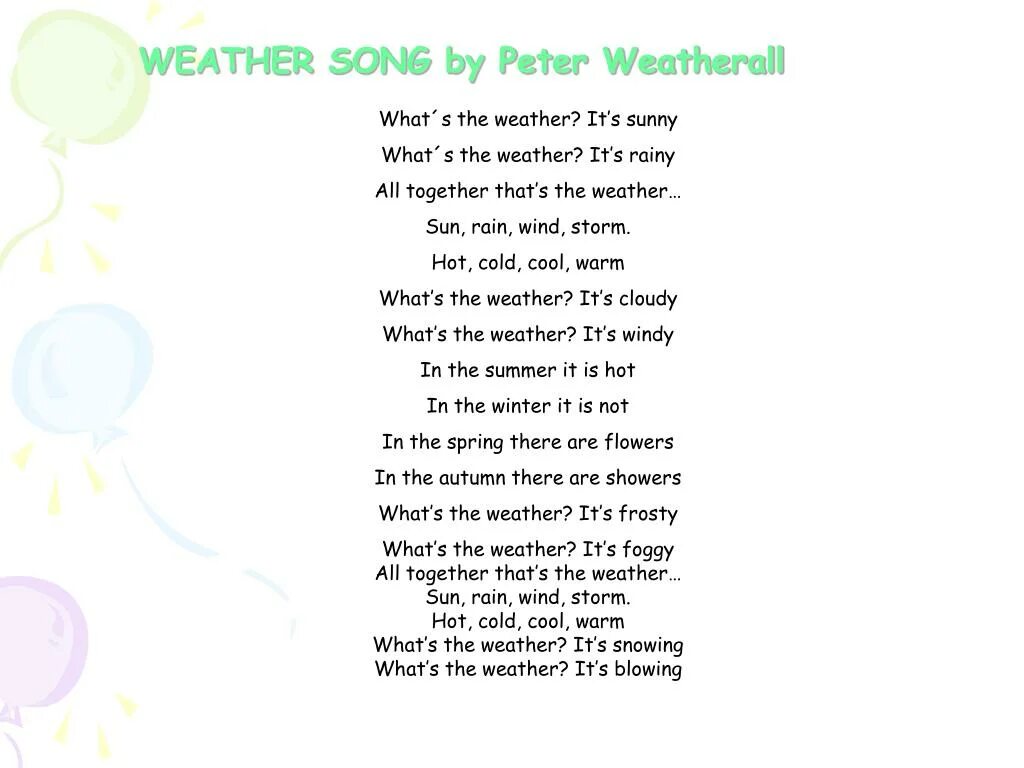 Корне слова песни. Песенка weather. Текст песни погода. Песня на английском текст. Peter Weatherall.