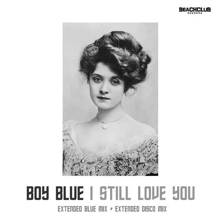 Песня i still love. Boy Blue still Love you. Boy Blue i still Love you BCR Extended Disco Mix. Boy Blue Goodbye Italo Disco. Boy Blue i still Love you Extended Blue.