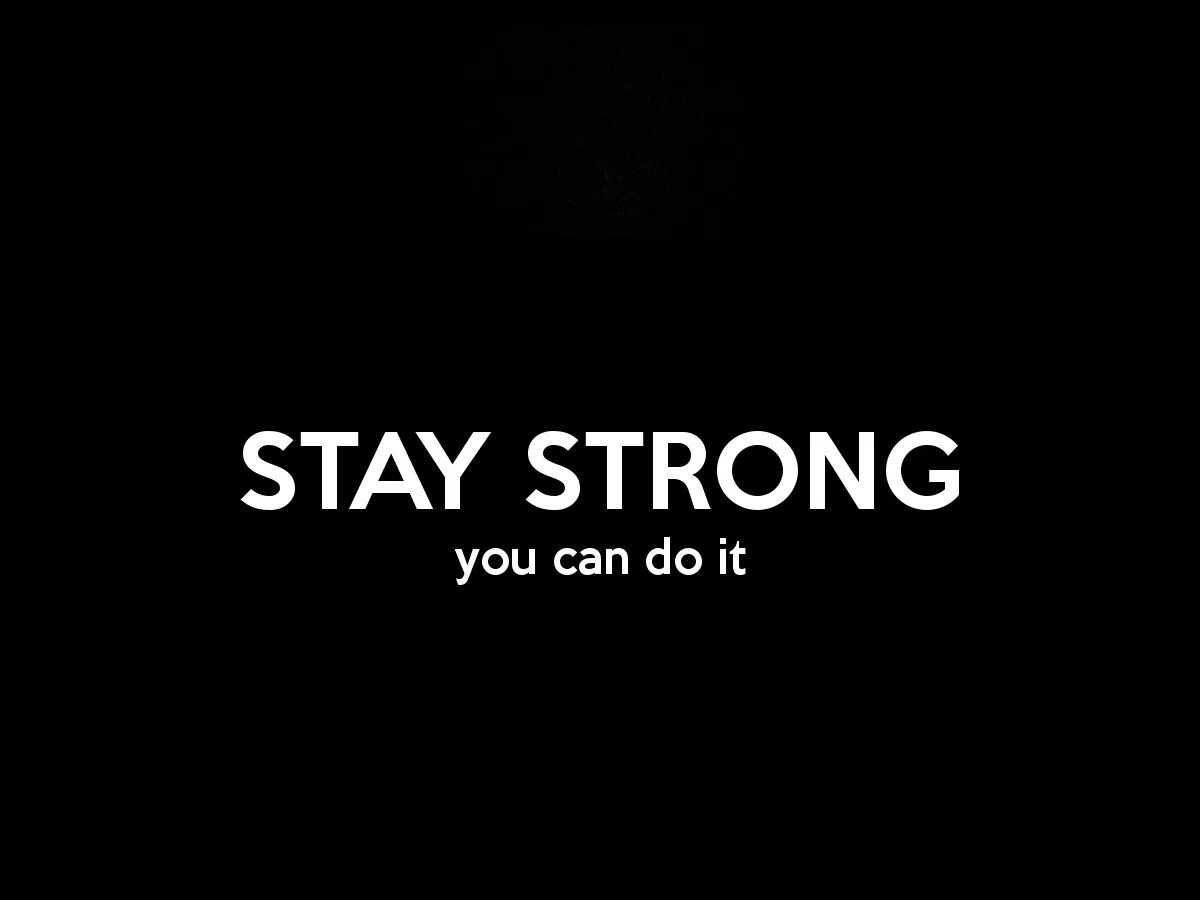 Stay comment. Стей стронг. stay strong обои. обои be strong. надпись stay.