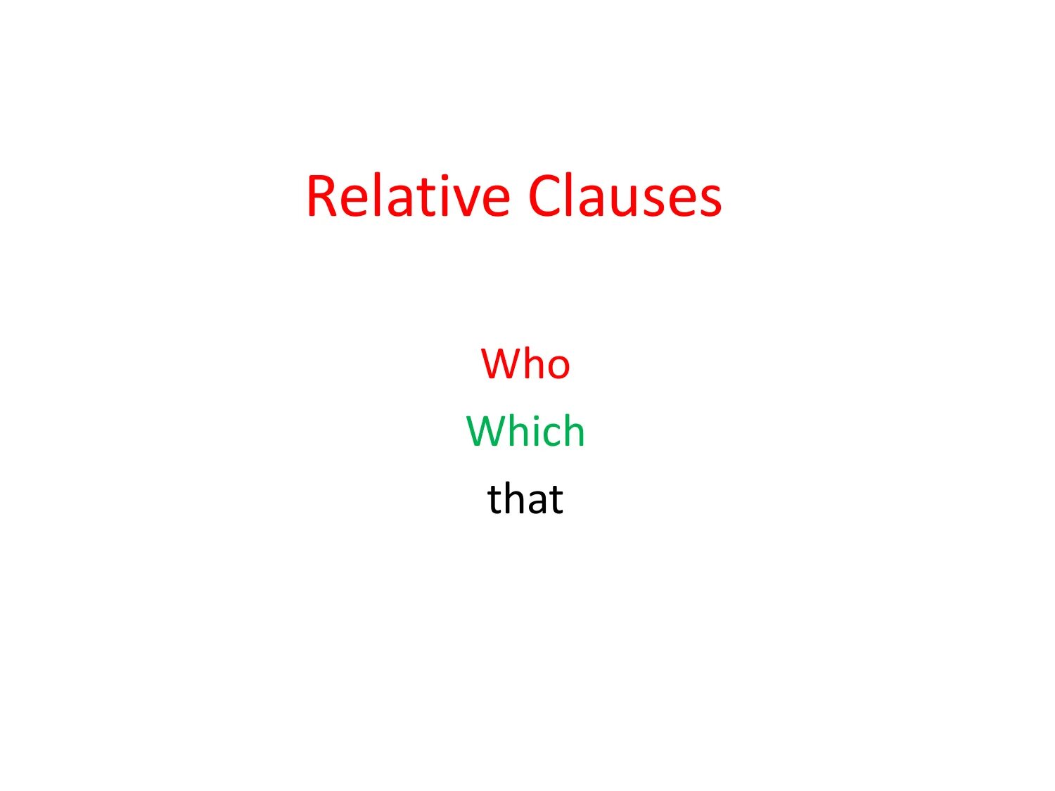 Who whom whose where перевод. That who which в английском. Who that which употребление. Relative Clauses who which that. Местоимения that who which.