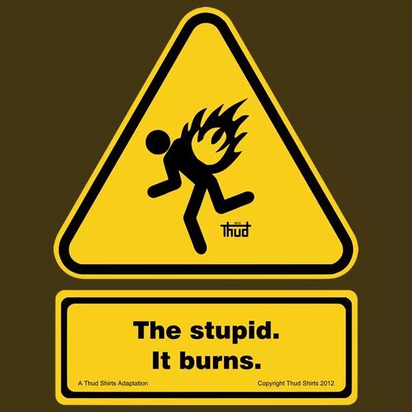 Don t be dumb. Don&#039;t be stupid. картинка don&#039;t stupid. do your work don&#039;t be stupid. don&#039;t be fooled.