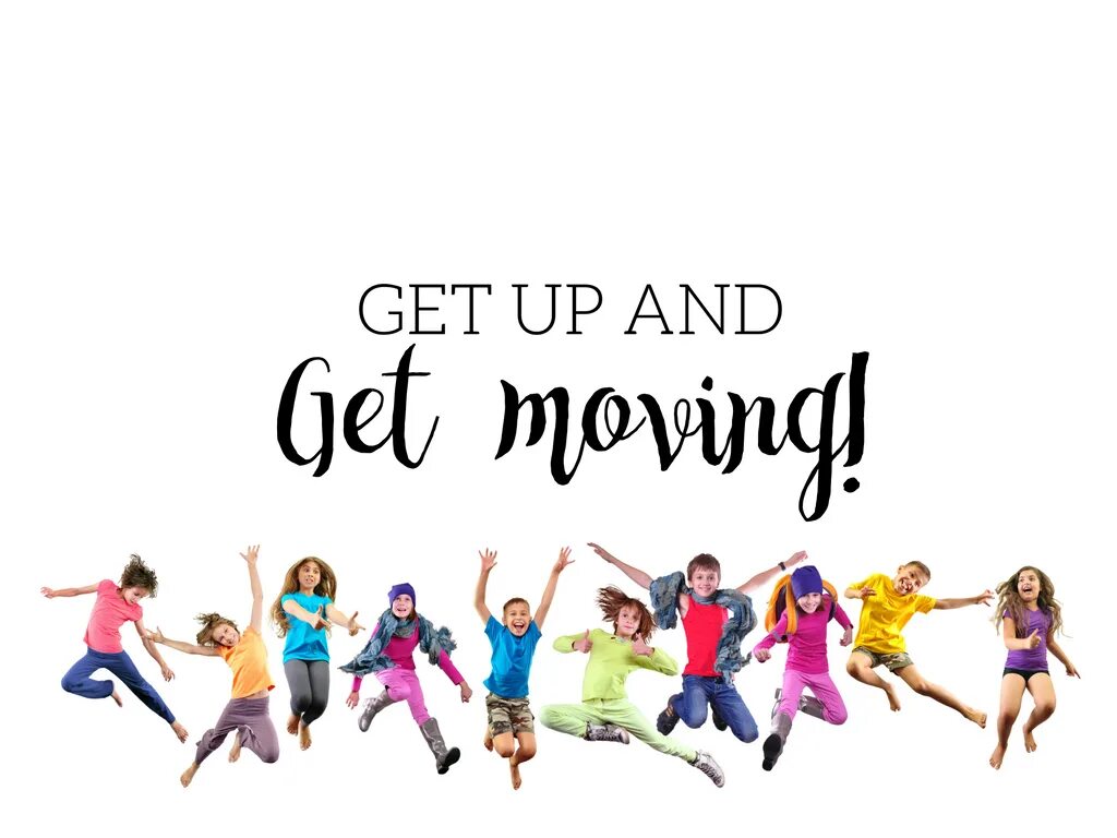 Let s get it how. Get moving. get up and move. get. let&#039;s move картинка.