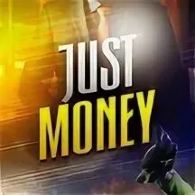 Just money