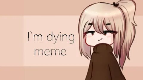 I your dying