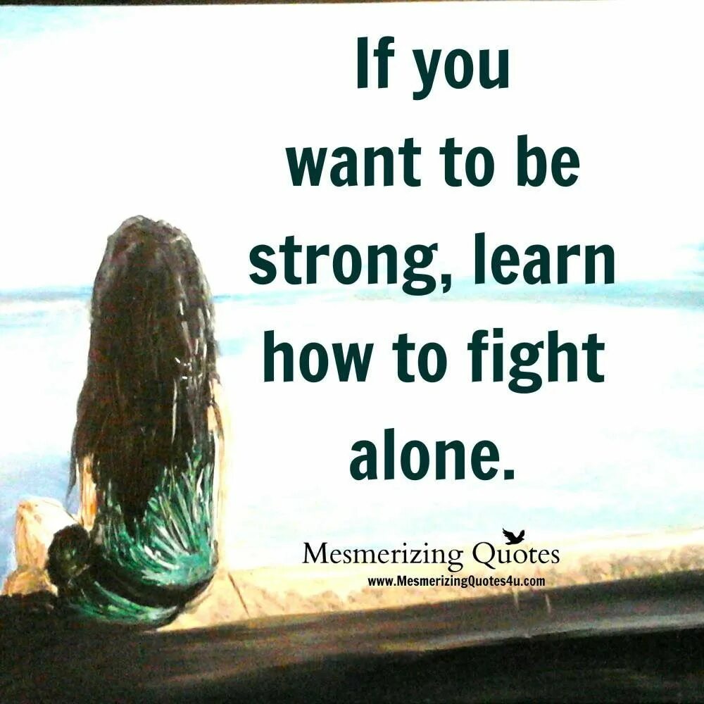 I like to be alone. To be strong. I want to be Alone. You strong открытка. Is how to be strong Alone.