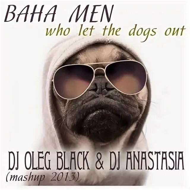 Who let the dogs out baha men. Who Let the Dogs out. Baha men - who Let the Dogs out. Baha men who Let the Dogs out перевод. Ху лет зе догс аут.