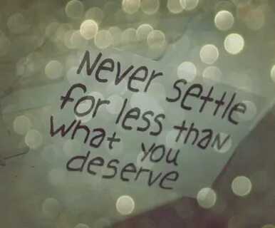 Your deserve better
