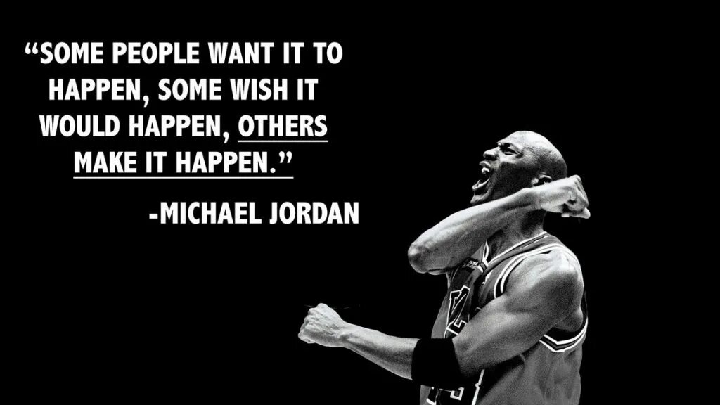 Some people. Some people want things to happen, some Wish things would happen, others make things happen.. Quotes from great people.
