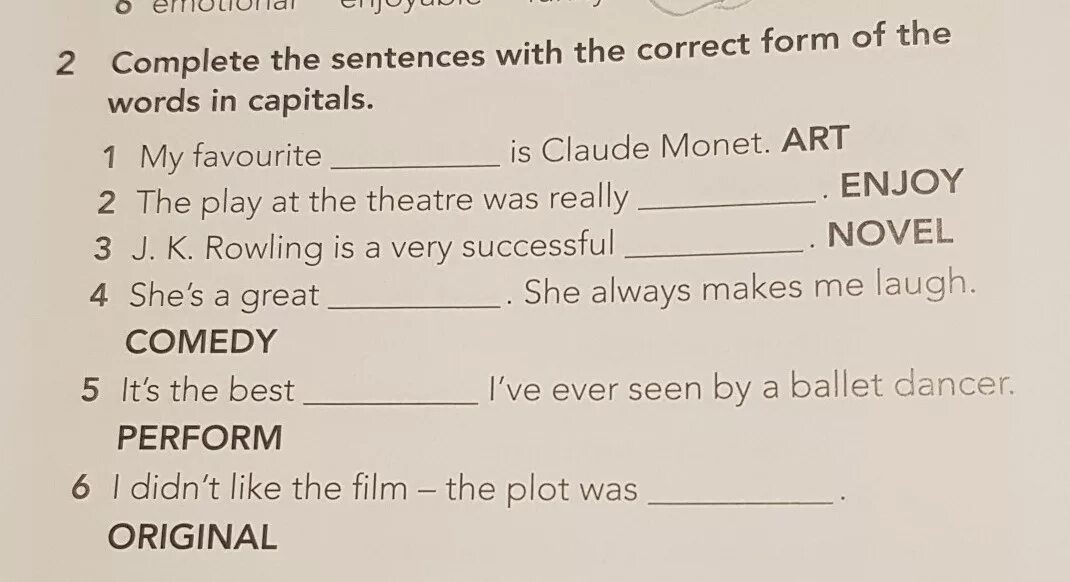 Form the sentences last he. Complete the sentences. Complete the sentences with the. Complete the sentences with the correct. Complete the sentences with the correct form of the Words.