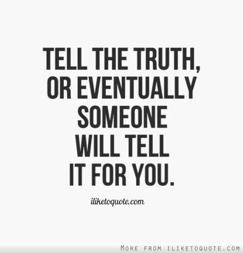 Tell me the Truth перевод. Truth quotes. За правду for the Truth. Time tells Truth.