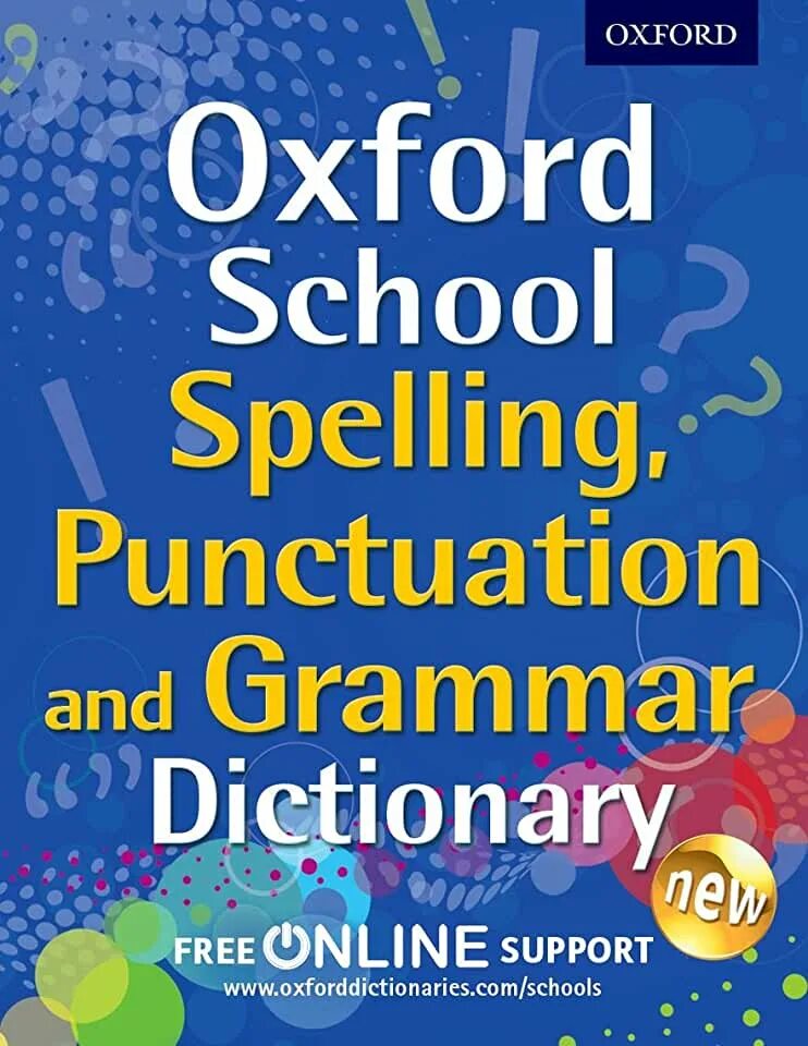 Spell dictionary. Oxford school dictionary. oxford school book. new oxford spelling dictionary.