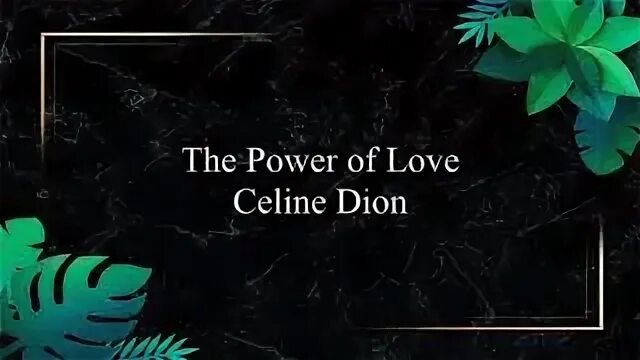 Power of love celine