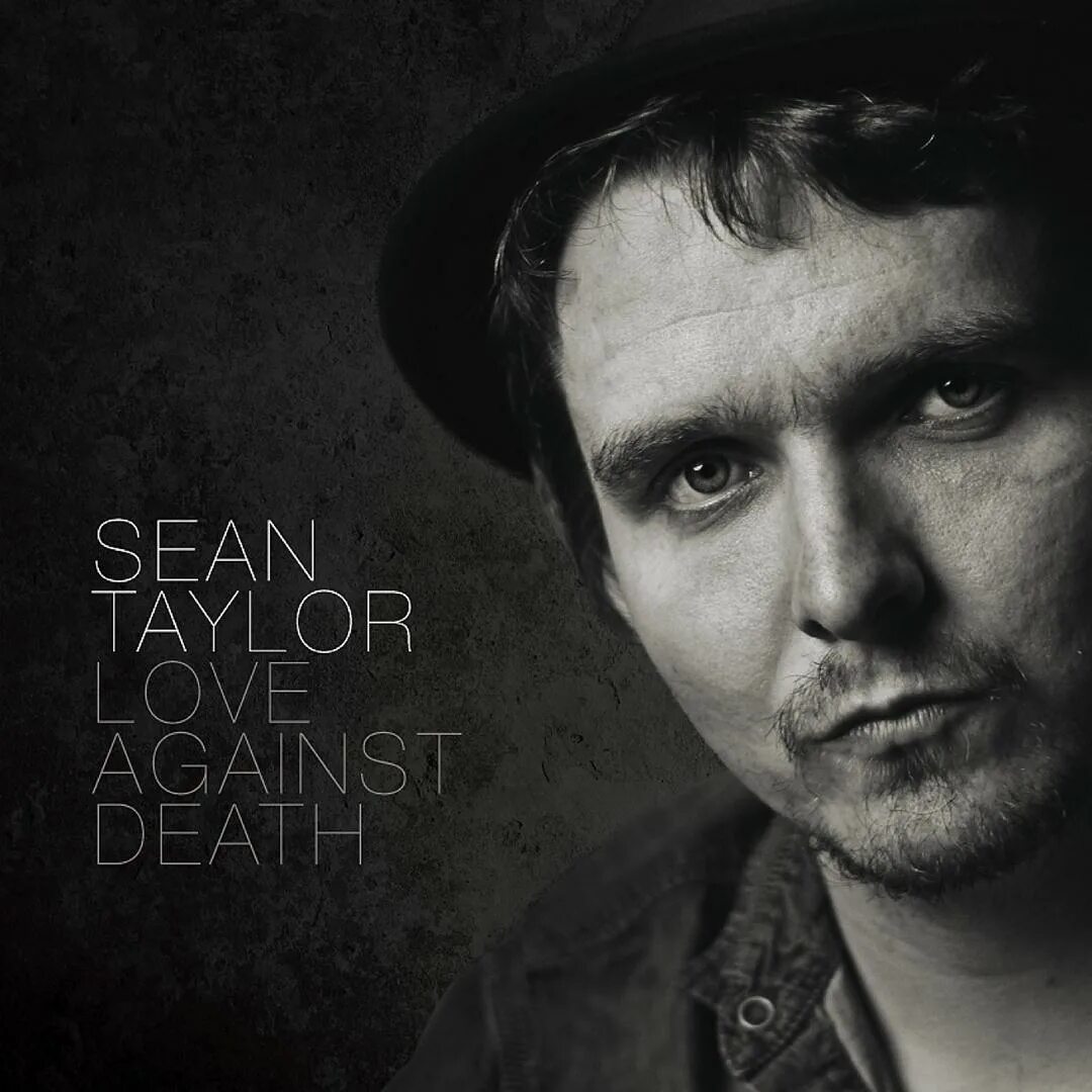 Against love. Sean Taylor: Love against Death (Ltd signed Edition). Британский певец Sean Taylor - фото.