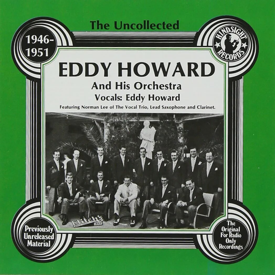 1946 1951. Eddie Miller and his Orchestra _ the Uncollected. Will Osborne and his Orchestra _ the Uncollected. Eddy Howard it's no sin. Jimmie Grier and his Orchestra _ the Uncollected.