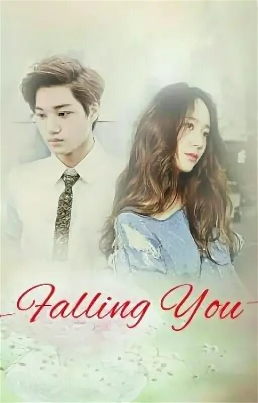 Im falling for you. Im falling for you