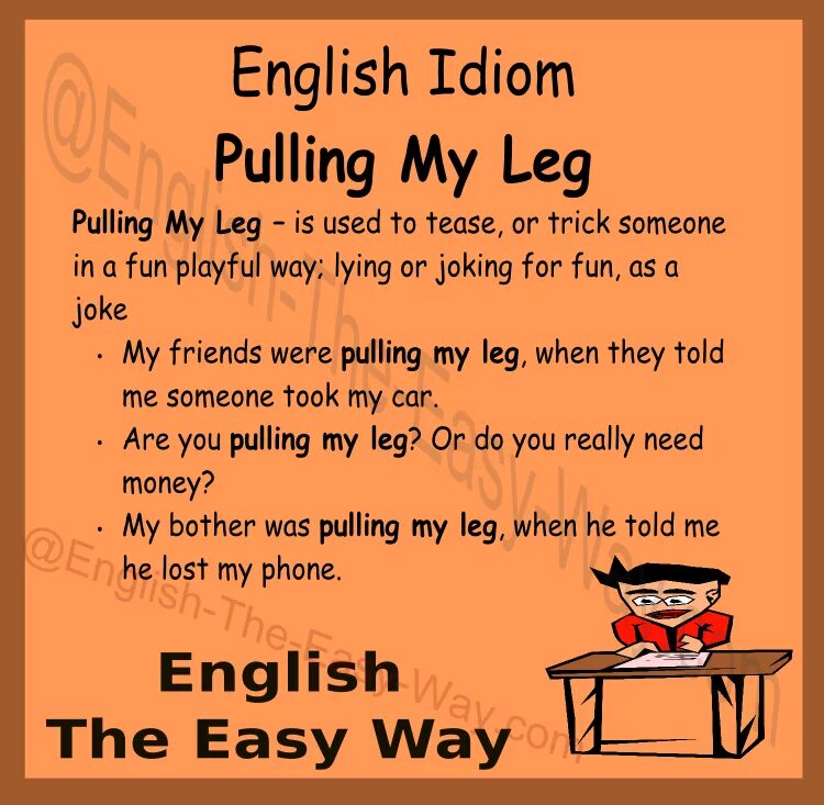 Leg перевод с английского. Pull my Leg идиома. To Pull someone's Leg идиома. Pull your Leg идиома. Idioms Pull my Leg.