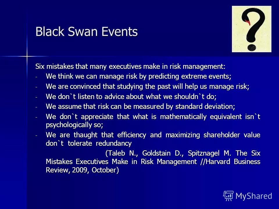 We can managed. Black Swan event. Redundancy mistakes.