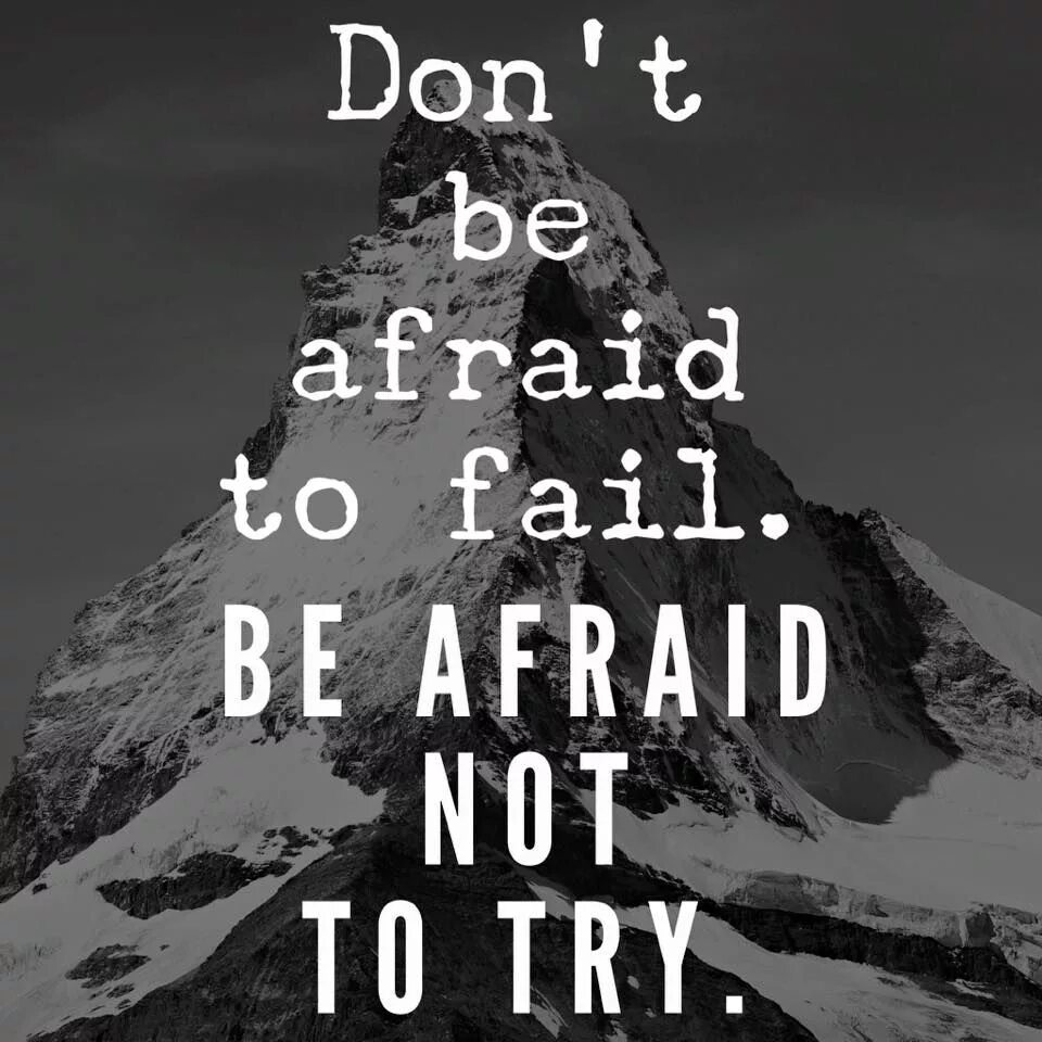 Afraid to be alone. Don't be afraid. Don't be afraid to fail be afraid not to try. Quotes about Motivation. Don't be afraid of anything обои.