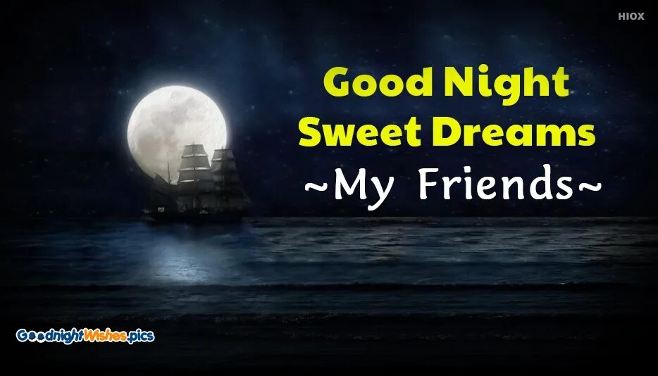 Good Night Sweet Dreams. Good Night friend. Good Night good Night месяц панк. Доброй ночи на английском сленге.