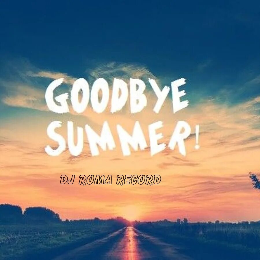 Лучшее лето 2020. Лето Goodbye. Гудбай саммер. Goodbye Summer картинки. Goodbye Summer надпись.