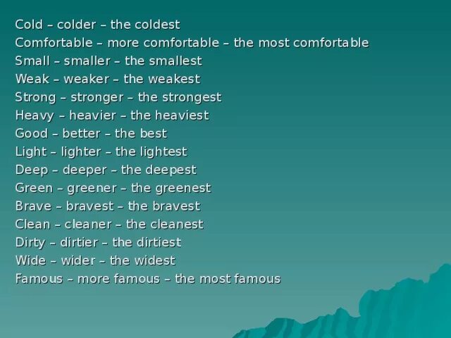 Comfortable comparative. Coldest, Colder. Heavy Heavier the Heaviest степень сравнения. Cold Colder the Coldest. The most comfortable степени.