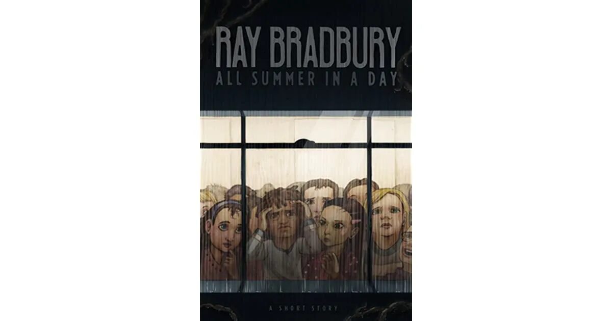 Брэдбери один день лета читать. All Summer in a Day. All Summer in a Day by ray Bradbury. All Summer in one Day ray. All Summer in a Day пиво.