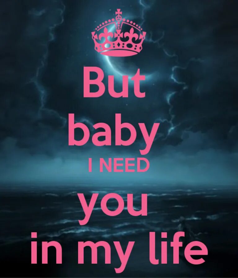 Шаблон кап кап baby i got. You my Life. Baby i need you in my Life. I Love you Baby i need you Baby. In my Life.