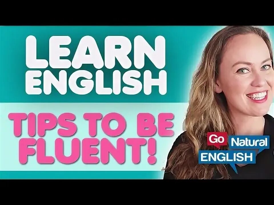 Включи английскую песню видео. Go fluent English. English Fluency Journey Anna. Включи английский.