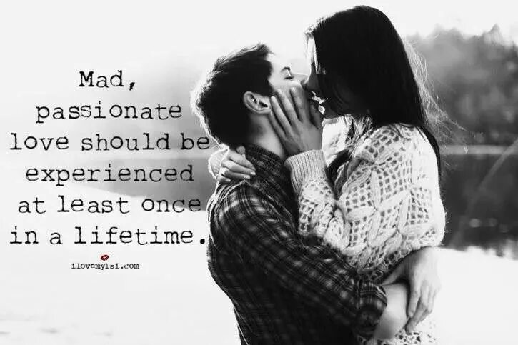 Passion quotes. Passionate Love. Love passion quotes. True Love passion. A little experience