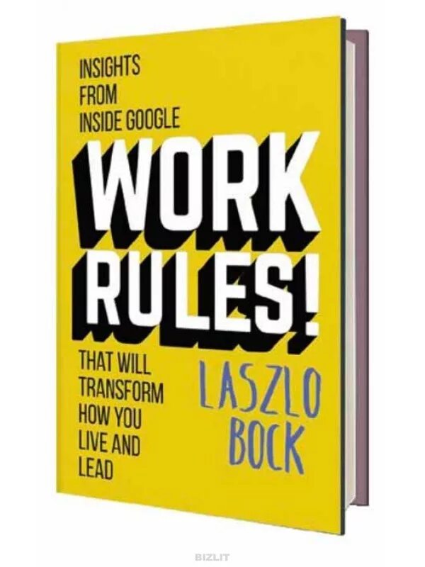 Инсайт и инсайд. Work Rules Laszlo Bock. Work Rules. Working Rules. Книга про гугл Ласло бок.