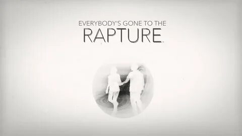 Everybody s go to the rapture