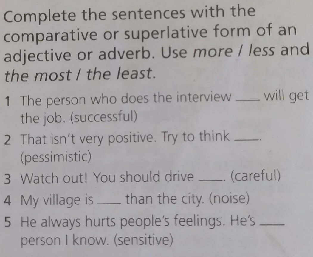 Complete the sentences with the Superlative. Complete the sentences with the Comparative adjectives. Superlative sentences. Comparative complete.