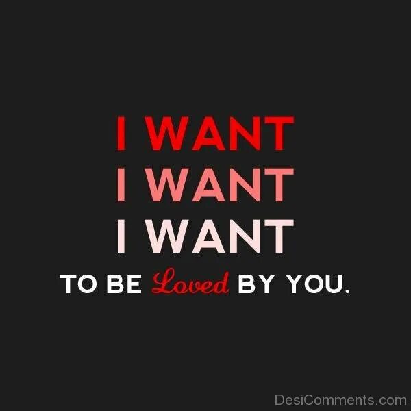 I want finish. I want you. I want you to. You want to. I want you надпись.