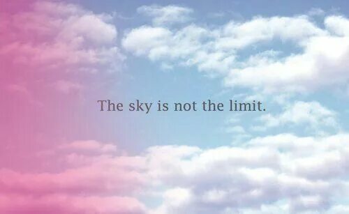 Sky is not the limit. The Sky is the limit. The Sky is the limit тату. Sky in the limit. Ис небо