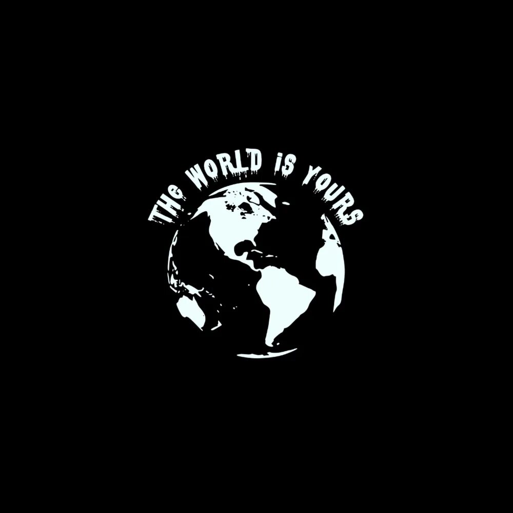 The world is me. The world is yours wallpaper. the world is yours logo. the world is yours обои на телефон. the world is yours обои на рабочий стол.