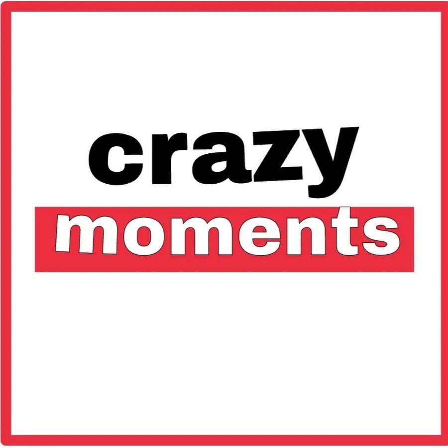 Crazy moment. Crazy moment. Moment logo. Craziest moments. Crazy moment.
