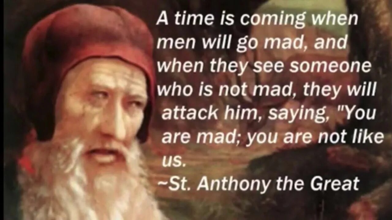 Antony the great Mad quote. St Antony Mad quote. When man says