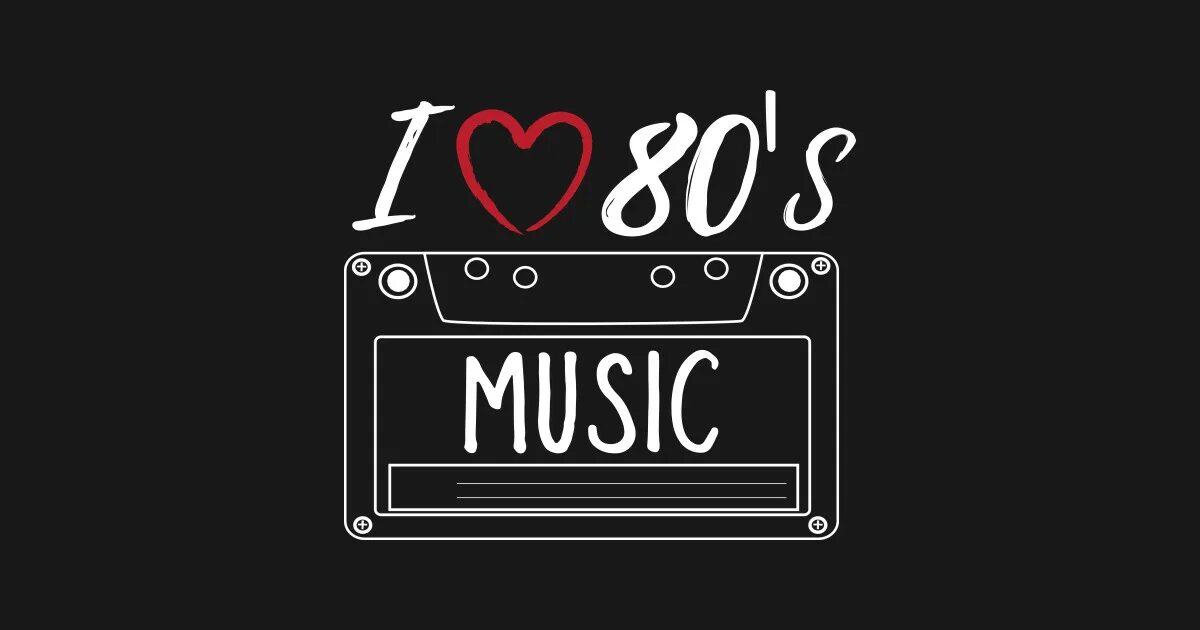 Надпись i Love Music. I Love the 80s. 80s Music. Стиль музыки 80. I love music m