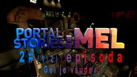 Portal stories mel прохождение