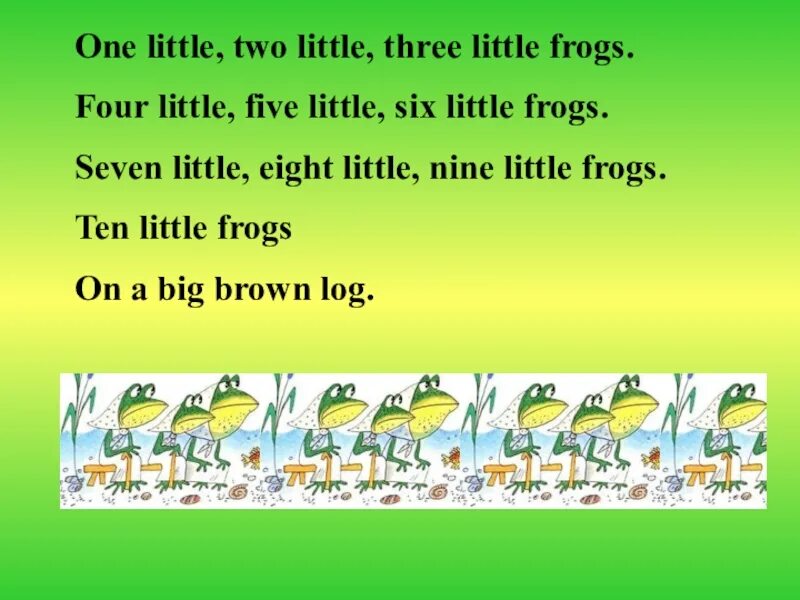 One little two little. Стих one one one little. скороговорки на английском one two. little frog стих. стихотворение на английском one and one two.