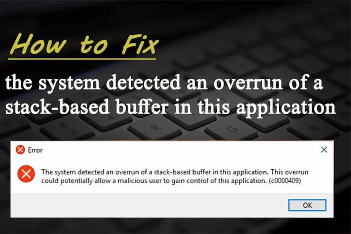 The System detected an overrun. The System has detected an overrun of a Stack-based Buffer in this application. Консоль Prelude instruction detected System\. Код ошибки: status_Stack_Buffer_overrun Chrome. The system has detected