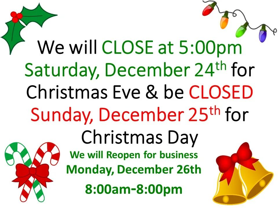 Early closing. Closed Christmas. Christmas closing. Holiday closed. Holiday sign.