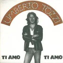 Umberto tozzi ti amo. Umberto tozzi ti amo