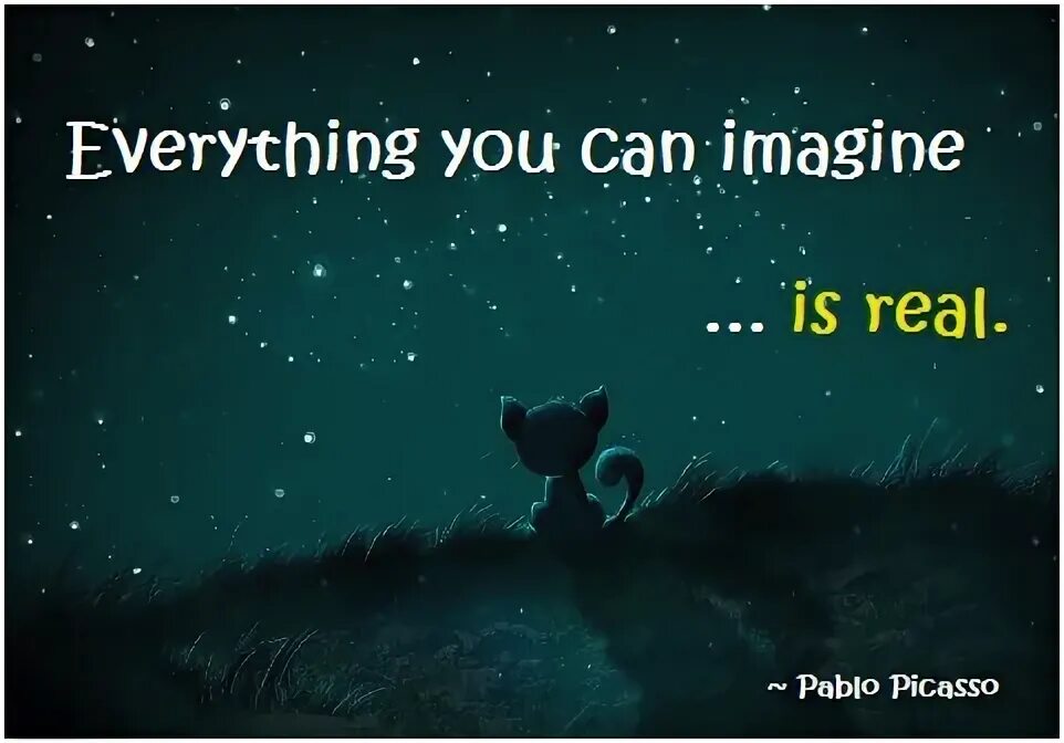 Everything you can imagine is real. Everything is real, everything can be. Everything you can imagine. Блокнот everything you can imagine is real.
