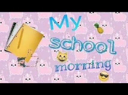 My school morning